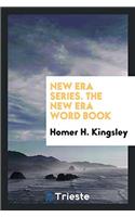 New Era Series. The New Era Word Book