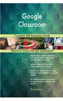 Google Classroom Complete Self-Assessment Guide