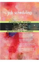 job scheduling A Complete Guide - 2019 Edition