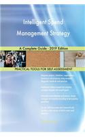 Intelligent Spend Management Strategy A Complete Guide - 2019 Edition