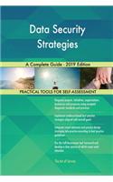 Data Security Strategies A Complete Guide - 2019 Edition