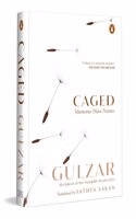 Caged: Memories Have Names [Hardcover] Gulzar [Hardcover] Gulzar [Hardcover] Gulzar