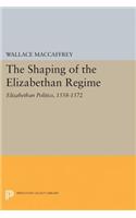 The Shaping of the Elizabethan Regime