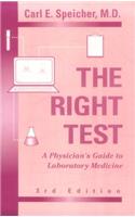 The Right Test: A Physician's Guide to Laboratory Medicine