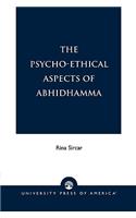 The Psycho-Ethical Aspects of Abhidhamma