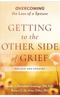 Getting to the Other Side of Grief: Overcoming the Loss of a Spouse