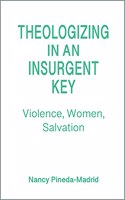 Theologizing in an Insurgent Key