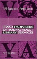 Two Pioneers of Young Adult Library Services