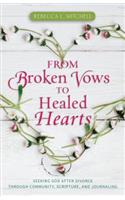 From Broken Vows to Healed Hearts – Seeking God After Divorce Through Community, Scripture, and Journaling