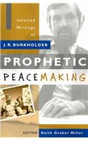 Prophetic Peacemaking