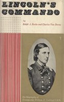 Lincoln's Commando: The Biography of Commander W. B. Cushing