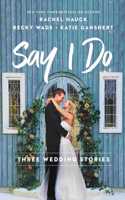 Say I Do