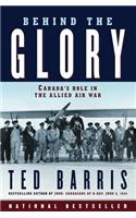 Behind the Glory: Canada's Role in the Allied Air War