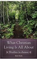 What Christian Living Is All About