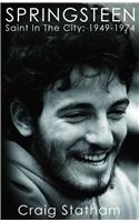 Springsteen: Saint in the City, 1949-1974