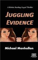 Juggling Evidence