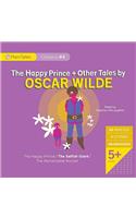 The Happy Prince + Other Tales by Oscar Wilde: The Happy Prince/The Selfish Giant/The Remarkable Rocket