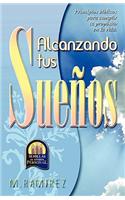 Alcanzando Tus Sueños