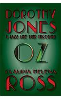 Dorothy Jones A Jazz Age Trip Through Oz