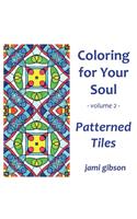 Coloring for Your Soul - Volume 2 - Patterned Tiles