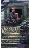 A Bandit's Balance