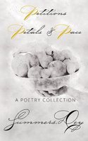 Petitions, Petals, & Pace