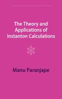 The Theory and Applications of Instanton Calculations