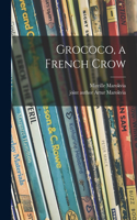 Grococo, a French Crow