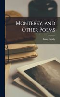 Monterey, and Other Poems