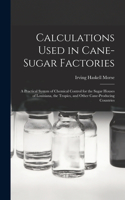 Calculations Used in Cane-Sugar Factories