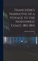 Franchère's Narrative of a Voyage to the Northwest Coast, 1811-1814