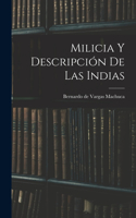 Milicia y descripción de las Indias