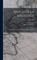 Anales De La Biblioteca: Publicación De Documentos Relativos Al Río De La Plata; Volume 1