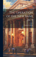 Operation of the New Bank Act