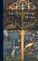 Lucilii Iunioris Aetna