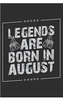Legends Are Born In August