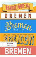 Bremen meine Stadt - Notizbuch, Journal: Liniertes Notebook, Sketchbook im Bremen-Design (Handlettering), Geschenk für Bremer und Fans der Stadt
