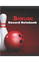Bowling Record Notebook: Practice Journal, Score Sheet, Training Log and Score Keeper for Coach, Practitioner and Player