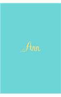 Ann: Personalized Name Turquoise Matte Soft Cover Notebook Journal to Write In. 120 Blank Lined Pages