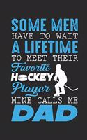 Some Men Have to Wait a Lifetime to Meet Their Favorite Hockey Player: Dot Grid Hockey Composition Notebook to Take Notes at Work. Dotted Bullet Point Diary, To-Do-List or Journal for Men and Women.