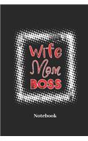 Wife Mom Boss Notebook