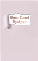 Moms Secret Recipes