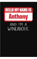 Hello My Name is Anthony And I'm A Wineaholic: Wine Tasting Review Journal