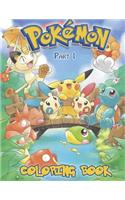 POKEMON Coloring Book Part 1: Great Activity Book for All Pokemon Fans(1 Pokebook)