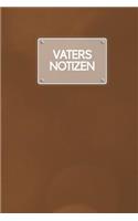 Vaters Notizen: Notizbuch / Journal, schönes Geschenk für Väter, (nicht nur) zum Vatertag