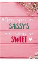 Days Spent At Sassy's Are Always So Sweet
