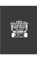 All men are created equal but June born are best