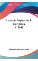 Analecta Sophoclea Et Euripidea (1864)