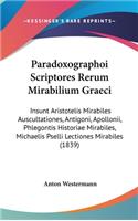 Paradoxographoi Scriptores Rerum Mirabilium Graeci