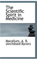 The Scientific Spirit in Medicine